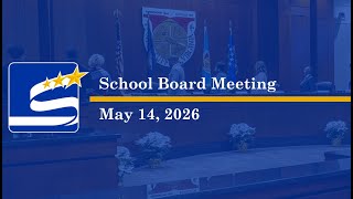 May 14, 2026 - School Board Meeting