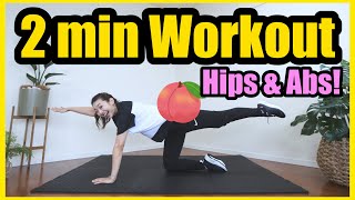 2 min Hips & Abs Workout!/ Apartment Friendly!