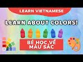 Learn about colors  b hc v mu sc  bilingual learning vietnamese for babies and kids