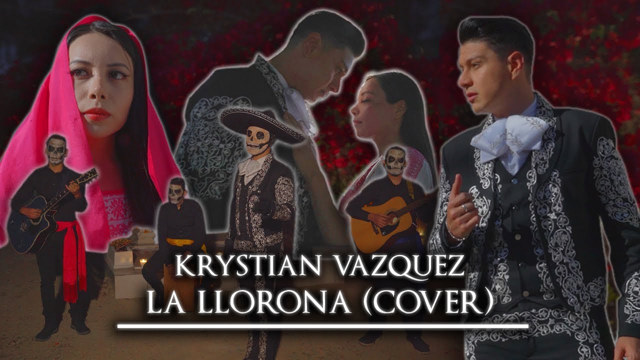 Krystian Vazquez - La llorona (Cover)