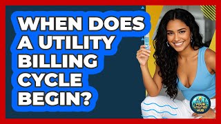 When Does A Utility Billing Cycle Begin? - Your Utilities Hub