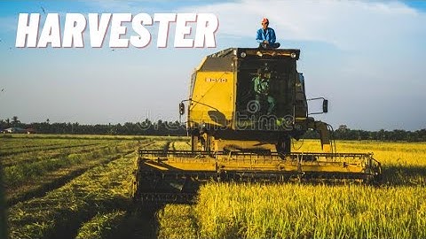what is harvesting | what are machines used for harvesting | harvester | methods of harvesting