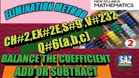 Simultaneous equations|Elimination Method|NSMD2(7TH EDITION)|Ex#2E|Q#6(a,b,c)|SAZChannel