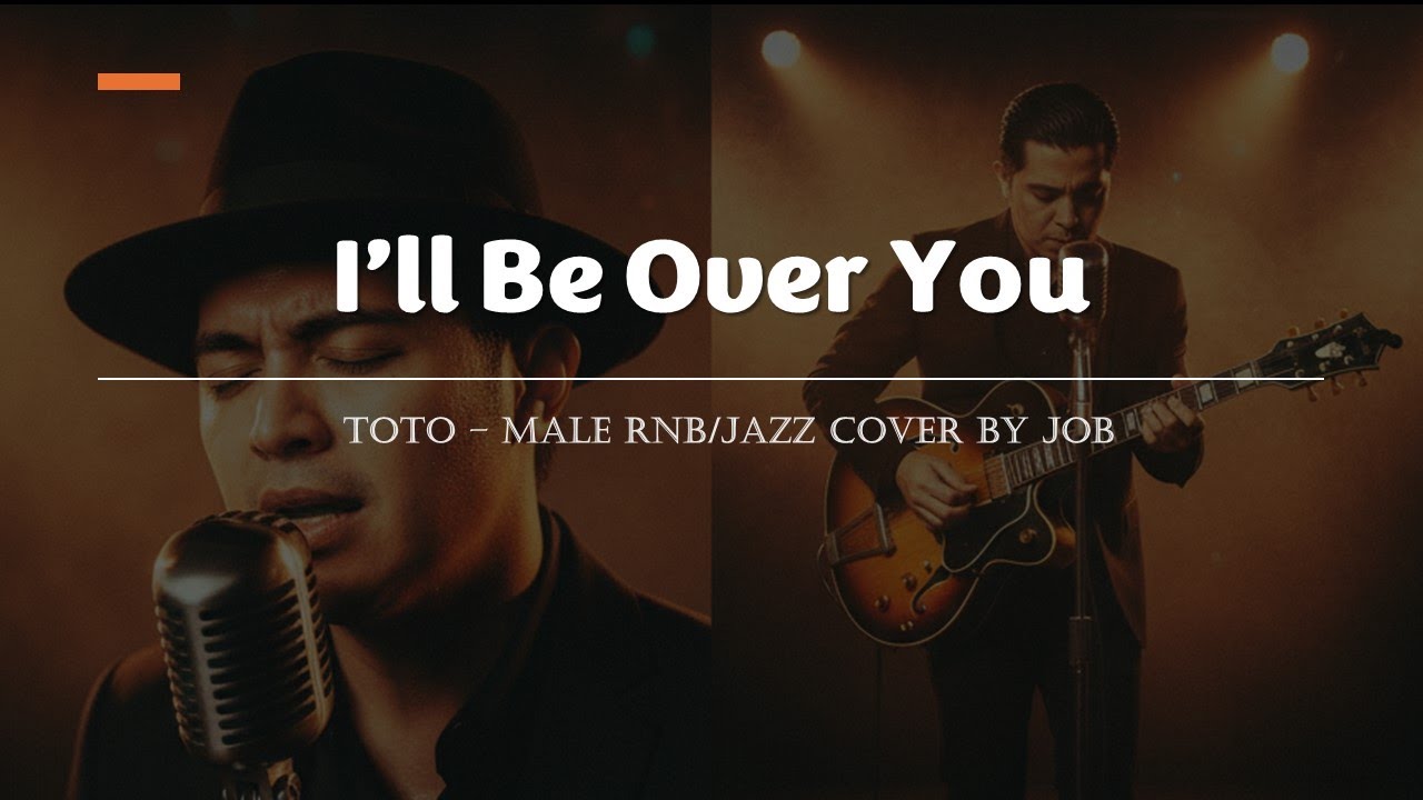 I’ll Be Over You - Toto - Male RNB/Jazz Cover (Lyric Video)