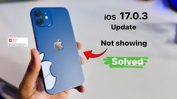 New update iOS 17.0.3 not showing on iPhone 12 || How to install iOS 17.0.3 on iPhone 12