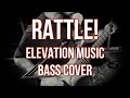 Rattle elevation worship  bass cover feat calvary chapel guam