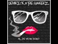 Demrick The Makerz Enjoy Your High All The Wrong Things mp3