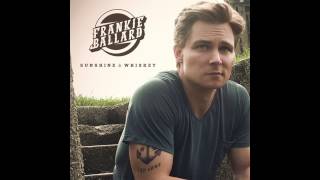 Sunshine and Whiskey Frankie Ballard