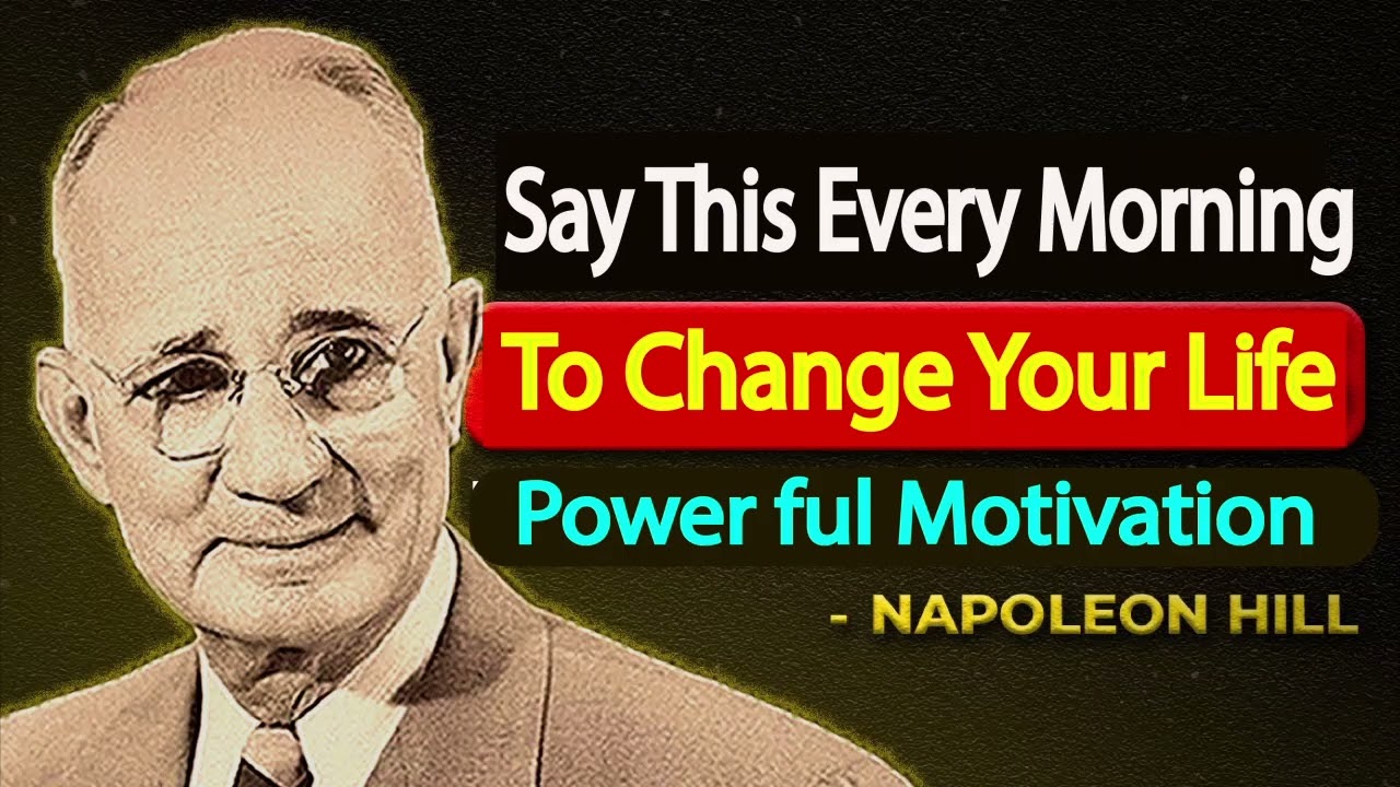 Say This Every Morning & Reprogram Your Mind for Success | Napoleon Hill