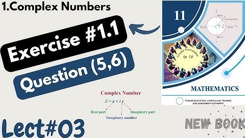 Class 11 Maths Ex 1.1: Q(5,6) | Unlock Complex Numbers Step-by-Step | New book PCTB 2025 | Lect#03