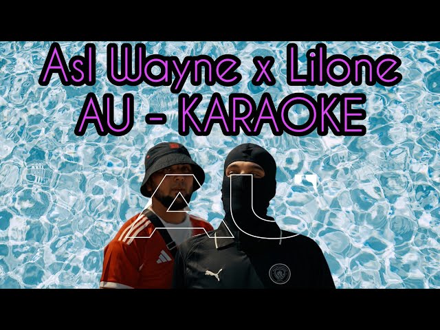 ASL WAYNE x LILONE  - AU karaoke