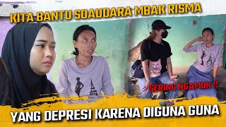 KITA BANTU SAUDARA MBAK RISMA YANG DEPRESI KARENA DIGUNA GUNA !!