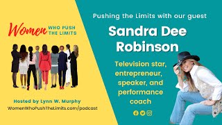 Sandra Dee Robinson Podcast Interview for Women Who Push the Limits