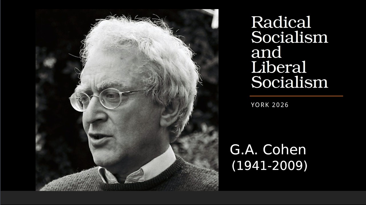 Radical Socialism and Liberal Socialism - Revisiting G.A. Cohen - YouTube