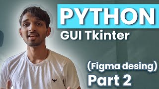 Create Application Design on Figma | Python Tkinter Full Course part 2
