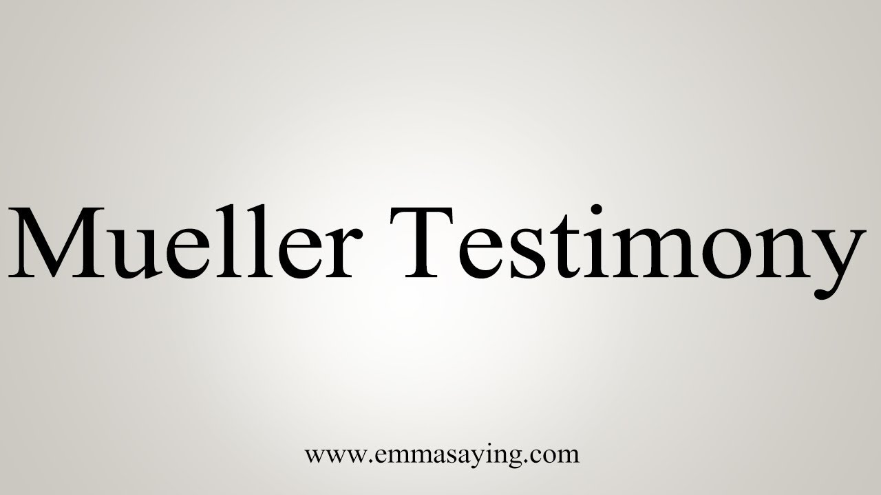 how to say in english jamun How To Pronounce Mueller Testimony