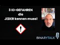 3 KI Gefahren die JEDER kennen muss!
