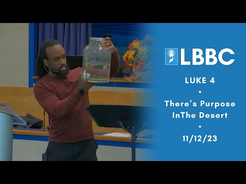 There’s Purpose In The Desert | Luke 4 | Sermon | 11/12/23