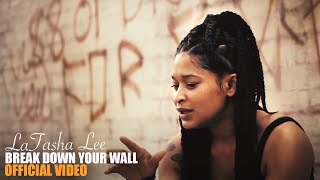 LaTasha Lee - Break Down Your Wall - (Official Music Video) chords