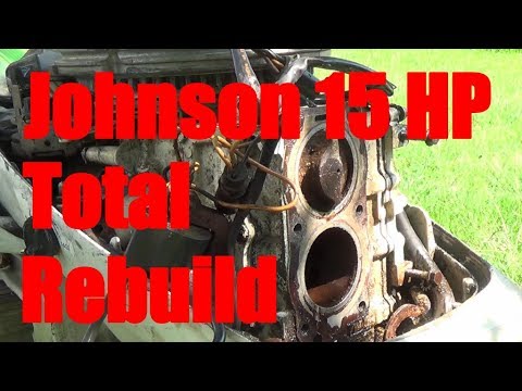 Johnson 15 HP Rebuild    Part 1