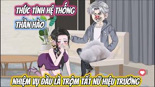 Tôi Thức Tỉnh Hệ Thống Thần Hào, Nhiệm Vụ Đầu Là Trộm Tất Nữ Hiệu Trưởng | Phan Vietsub screenshot 2