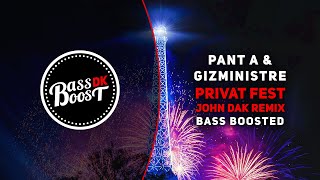 Pant A & GizMinistre - Privat Fest (John Dak Remix) [Bass Boosted]