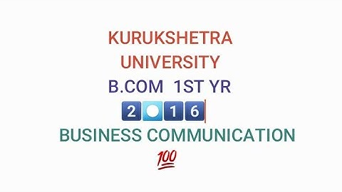 2016 Business communication question papers kuk University DDE