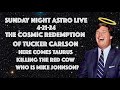 42124  sunday night astrolive  the cosmic redemption of tucker carlson