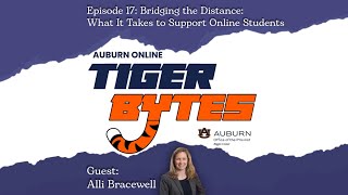 Episode 17: Bridging the Distance: What It Takes to Support Online Students, Tiger Bytes