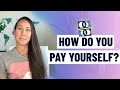 Does The Way You Pay Yourself Help You Grow Your Business?