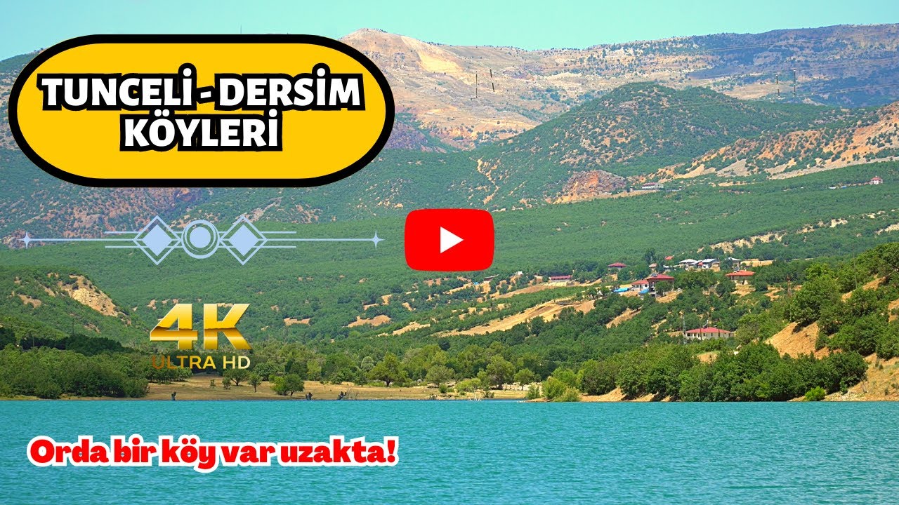 Tunceli - Dersim Köyleri - Orda Bir Köy Var Uzakta!