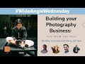 Top Tips about the Business of Photography - #WideAngleWednesday | Zenfolio