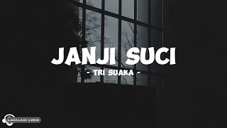 Tri Suaka - Janji Suci (Lyrics) | Live Session