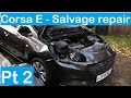 2018 Corsa E- only 10K miles - Salvage repair project - Part 2