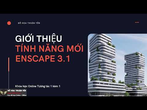 Tính năng mới của Enscape 3.1 - Đồ họa thuận Yến