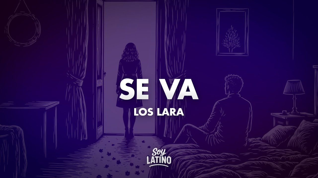 Los Lara - Se Va (Letra/Lyrics)