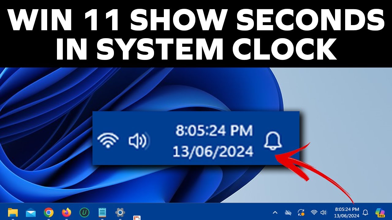 How to Show Seconds on the Clock in Windows 11 - YouTube