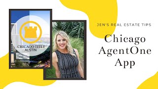 Jen’s Tips & Hacks - Chicago Agent One App