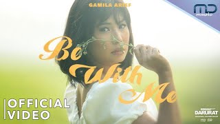 Gamila Arief - Be With Me OST. Mendarat Darurat