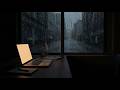 3AM Deep Focus – Heavy Rain on Window, No Music 10 Hours