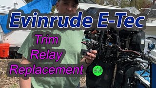 Evinrude ETec Trim Relay Replacement