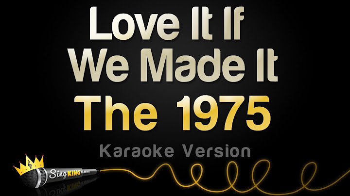 Love It If We Made It Karaoke version - Karaoke performance video thumbnail