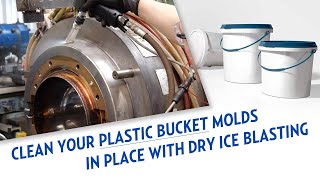 Plastic bucket molds cleaned in place with Dry Ice Blasting from Cold Jet
