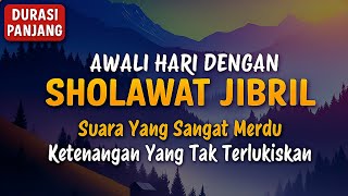 Download Lagu SHOLAWAT NABI PEMBUKA PINTU REZEKI BERLIMPAH 1 JAM TANPA HENTI MP3