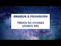 GRADUR & FRANGLISH - TRUCS DE CHOSES (8D AUDIO MUSIC)