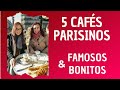 Top 5 Cafés Parisinos Los Más Auténticos Famosos y Bonitos