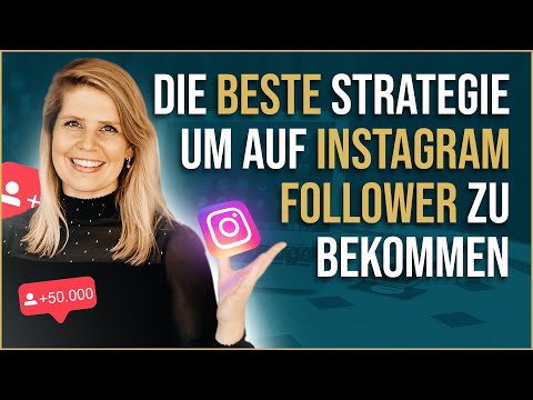 Die beste Strategie um auf Instagram Follower zu bekommen!