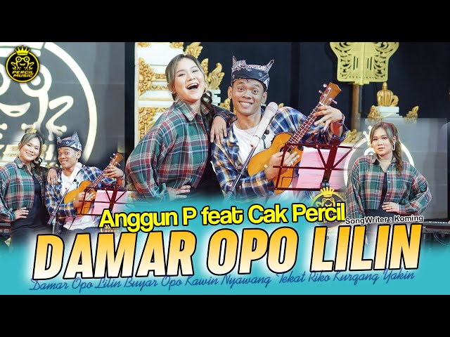 DAMAR OPO LILIN  ANGGUN P feat CAK PERCIL class=