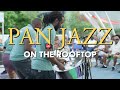 Pan jazz  on the roof top