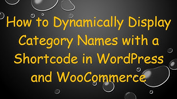 How to Dynamically Display Category Names with a Shortcode in WordPress and WooCommerce